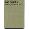 Das Schalker Autogrammbuch door Peter Krevert