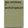 Das Windows 7 Workshopbuch door Christian Immler
