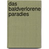 Das baldverlorene Paradies by Herbert Rittlinger