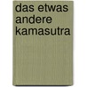 Das etwas andere Kamasutra door Tracey Cax