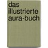 Das illustrierte Aura-Buch