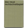 Das neue Rechtschreibspiel door Arnd Stein