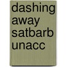 Dashing Away Satbarb Unacc door Rutter