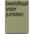 Beeldtaal voor juristen