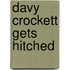 Davy Crockett Gets Hitched