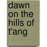 Dawn on the Hills of T'Ang by Harlan Page Beach