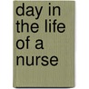 Day in the Life of a Nurse door Connie Fluet