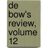 De Bow's Review, Volume 12 door Project Making Of Ameri