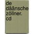 De Däänsche Zöllner. Cd