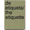 De etiqueta/ The Etiquette door Deby Beard