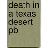 Death In A Texas Desert Pb door Carlton Stowers