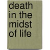 Death in the Midst of Life door Jack B. Kamerman