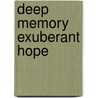 Deep Memory Exuberant Hope door Walter Brueggemann