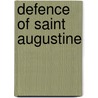 Defence Of Saint Augustine by St. Prosper of Aquitaine