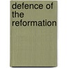 Defence of the Reformation door Pierre Nicole