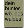Dein buntes Wb. des Waldes door Marie-RenéE. Pimont