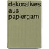 Dekoratives aus Papiergarn