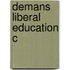 Demans Liberal Education C