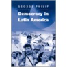 Democracy in Latin America door Philip George