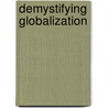 Demystifying Globalization door Onbekend