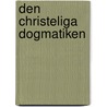 Den Christeliga Dogmatiken door C.O. Bjorling