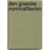 Den Graeske Nominalflexion by Alf Torp
