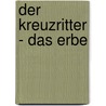 Der Kreuzritter - Das Erbe door Jan Guillou