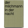 Der Milchmann in der Nacht by Andrej Kurkow