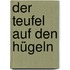 Der Teufel auf den Hügeln