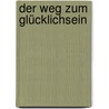 Der Weg zum Glücklichsein door Laffayette Ron Hubbard