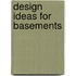 Design Ideas for Basements