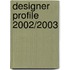 Designer Profile 2002/2003