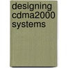 Designing Cdma2000 Systems door Leonhard Korowajczuk