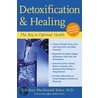 Detoxification and Healing door Sidney MacDonald Baker