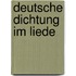 Deutsche Dichtung Im Liede