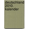 Deutschland 2010. Kalender door Onbekend