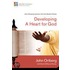 Developing A Heart For God
