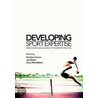 Developing Sport Expertise door Farrow/Baker/Ma