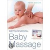 Developmental Baby Massage door Peter Walker