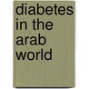 Diabetes In The Arab World door Abdulfattah Lakhdar