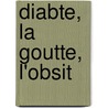 Diabte, La Goutte, L'Obsit door Joseph Castaigne
