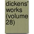 Dickens' Works (Volume 28)