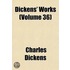 Dickens' Works (Volume 36)