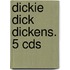 Dickie Dick Dickens. 5 Cds
