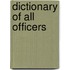 Dictionary of All Officers
