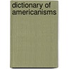 Dictionary of Americanisms door John Russell Bartlett