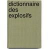 Dictionnaire Des Explosifs by John Ponsonby Cundill