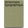 Dictionnaire Typographique by Jean Baptiste Osmont