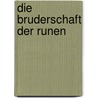 Die Bruderschaft der Runen by Michael Peinkofer