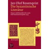 Die Byantinische Literatur by Jan Olof Rosenqvist